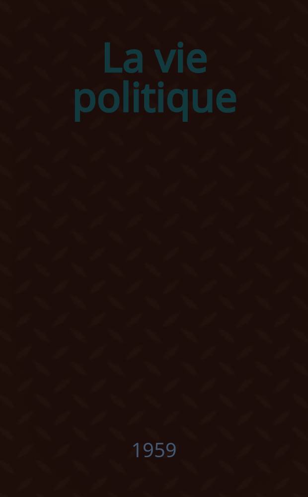 1 : La vie politique
