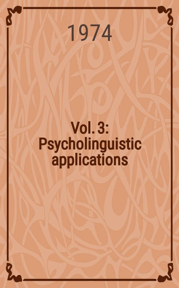 Vol. 3 : Psycholinguistic applications