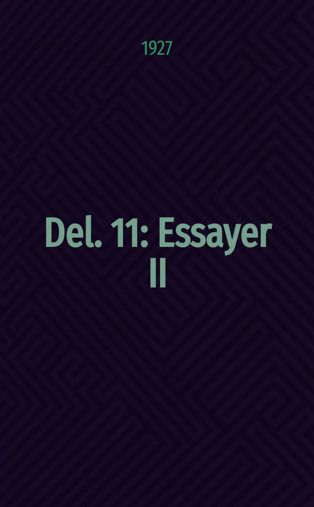 Del. 11 : Essayer II