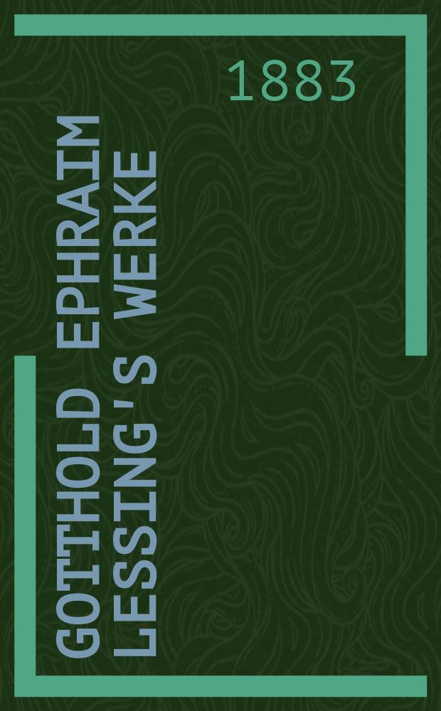 Gotthold Ephraim Lessing's Werke : illustrirte Pracht-Ausgabe. Bd. 4
