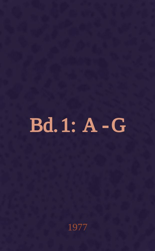 Bd. 1 : A - G