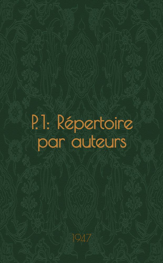 P. 1 : Répertoire par auteurs