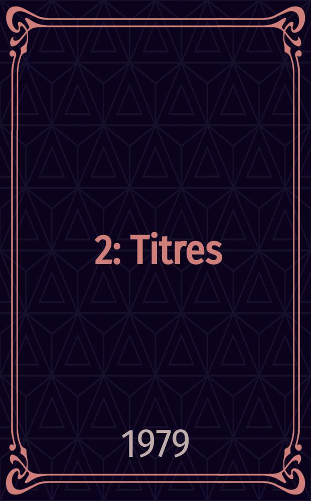 [2] : Titres