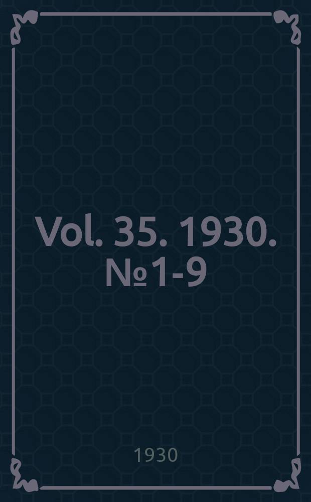 Vol. 35. 1930. № 1-9