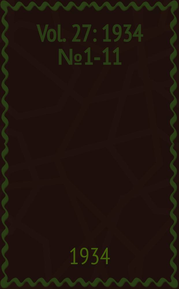 Vol. 27 : 1934 № 1-11(413-423) № 6 (407) сп. хр.