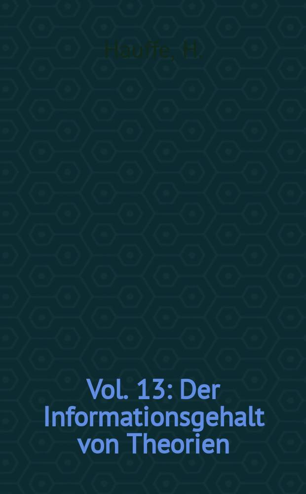 Vol. 13 : Der Informationsgehalt von Theorien