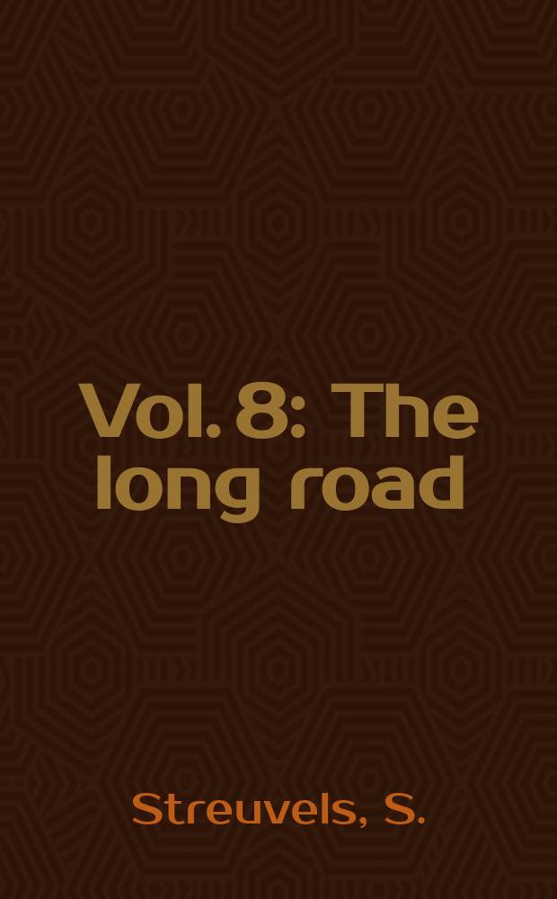 Vol. 8 : The long road