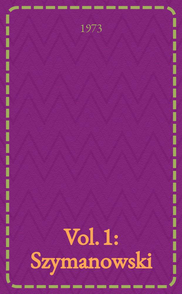 Vol. 1 : Szymanowski