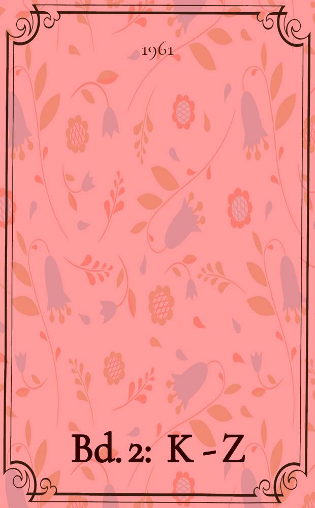 Bd. 2 : K - Z