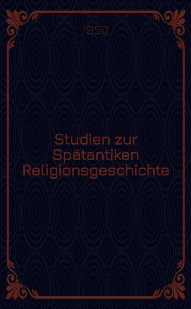 1 : Studien zur Spätantiken Religionsgeschichte
