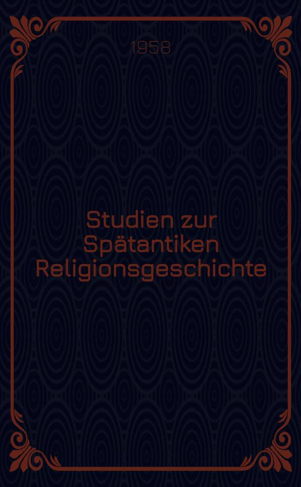 1 : Studien zur Spätantiken Religionsgeschichte
