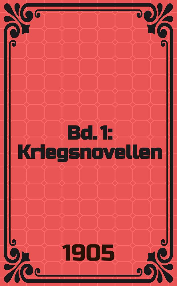 Bd. 1 : Kriegsnovellen