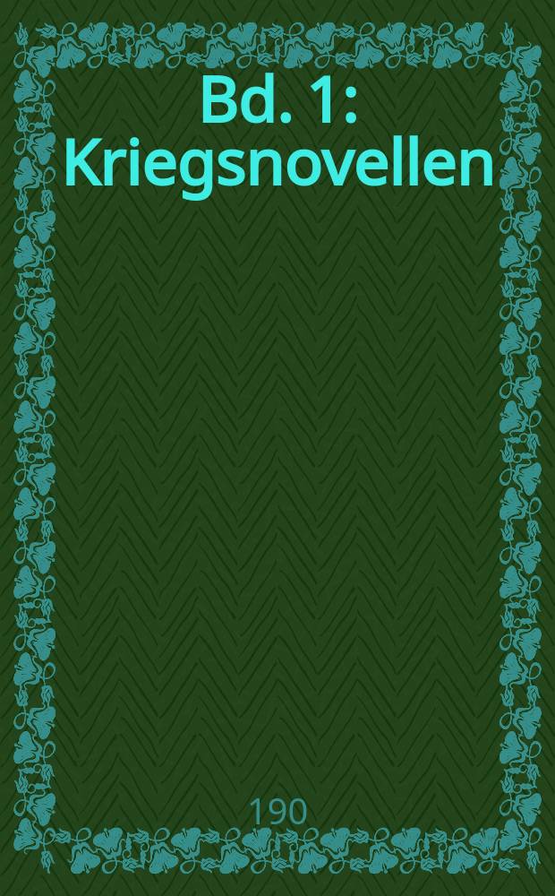 Bd. 1 : Kriegsnovellen