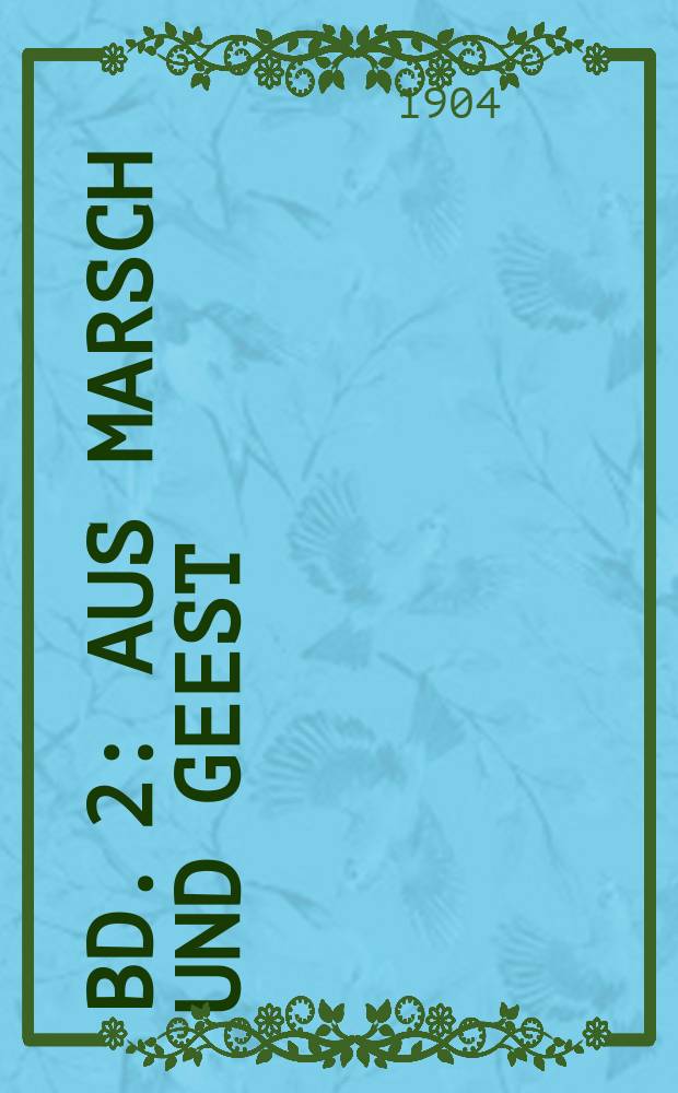 Bd. 2 : Aus Marsch und Geest