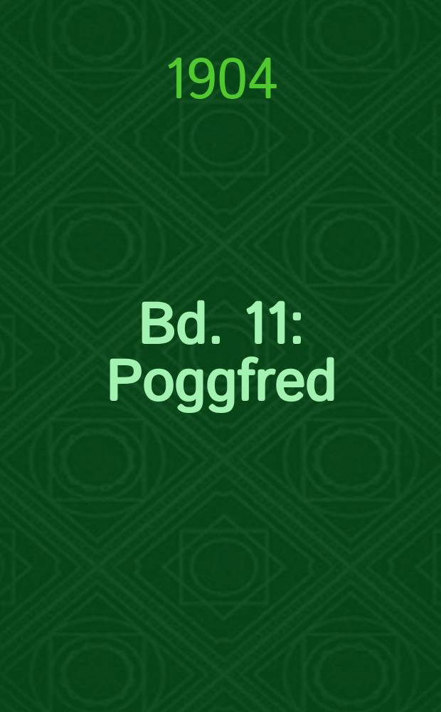 Bd. 11 : Poggfred