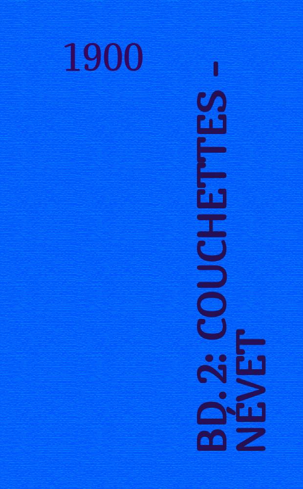 Bd. 2 : Couchettes - Névet