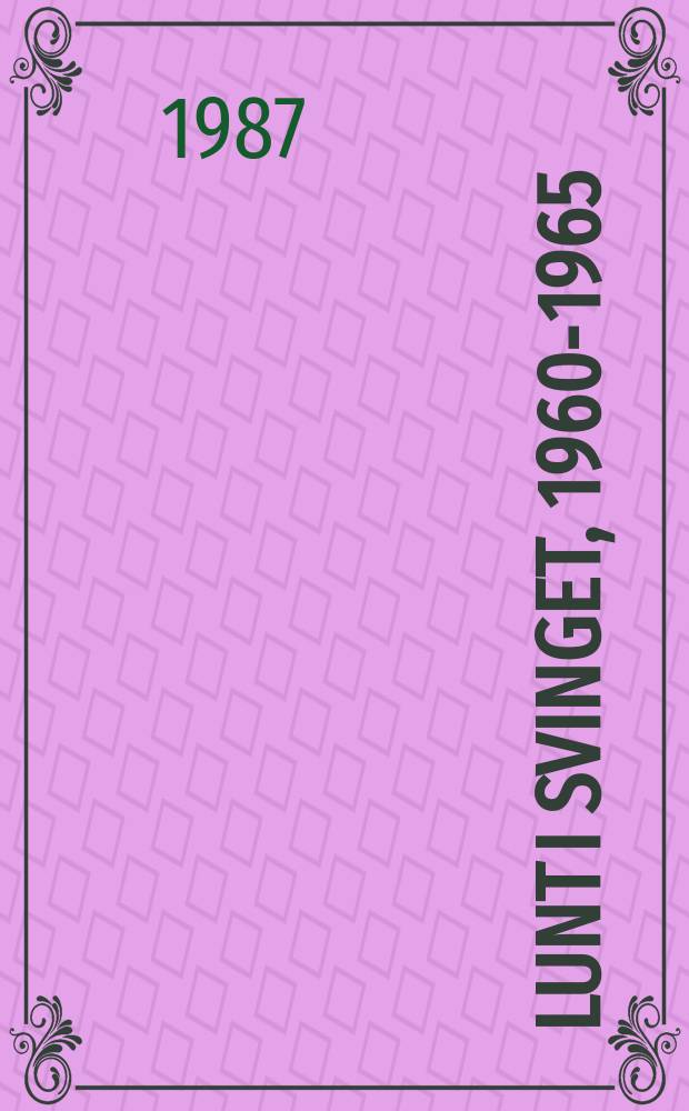 4 : Lunt i svinget, 1960-1965