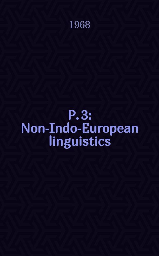 P. 3 : Non-Indo-European linguistics