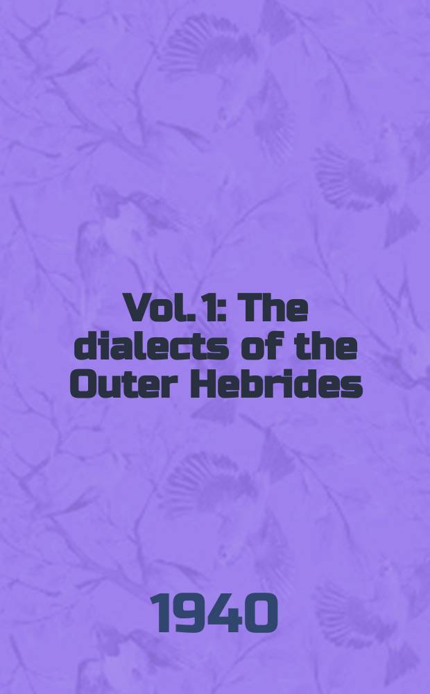 Vol. 1 : The dialects of the Outer Hebrides