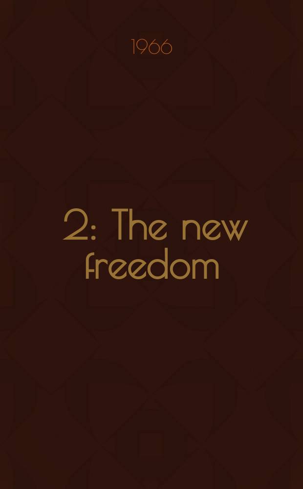 [2] : The new freedom
