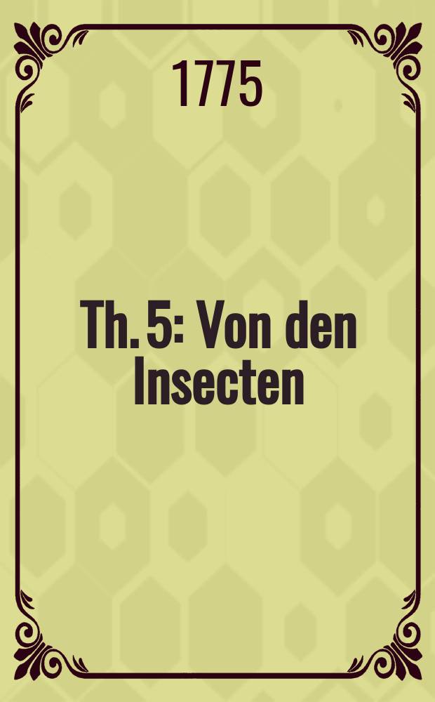 Th. 5 : Von den Insecten