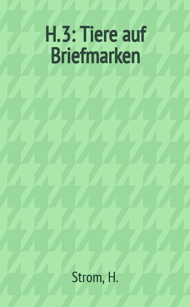 H. 3 : Tiere auf Briefmarken