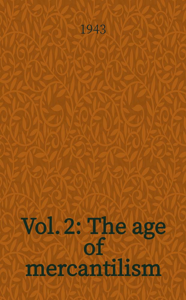 Vol. 2 : The age of mercantilism