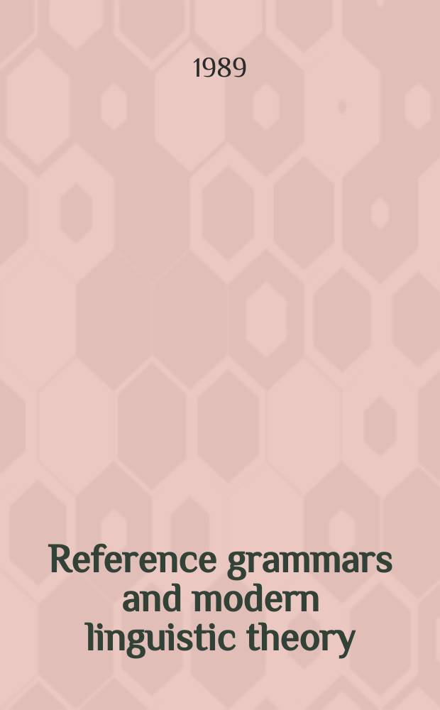 Reference grammars and modern linguistic theory