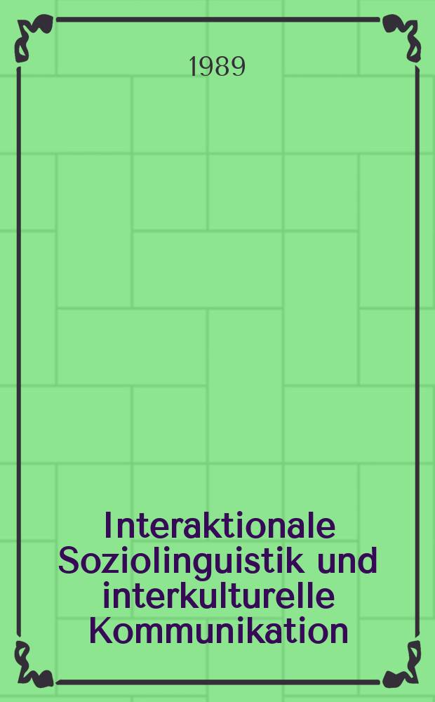 Interaktionale Soziolinguistik und interkulturelle Kommunikation