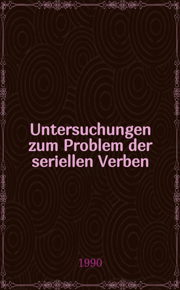 Untersuchungen zum Problem der seriellen Verben