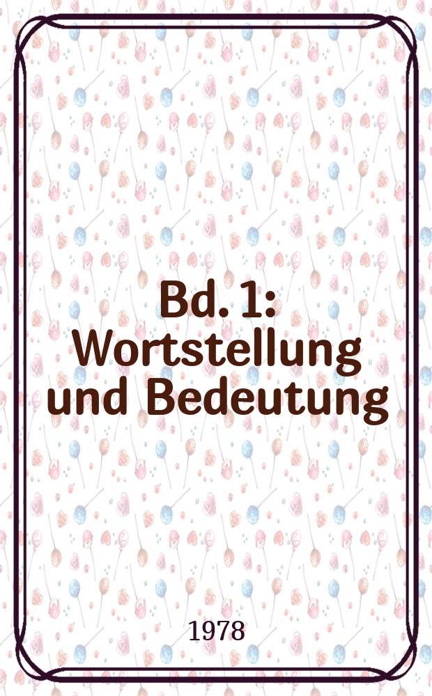 Bd. 1 : Wortstellung und Bedeutung
