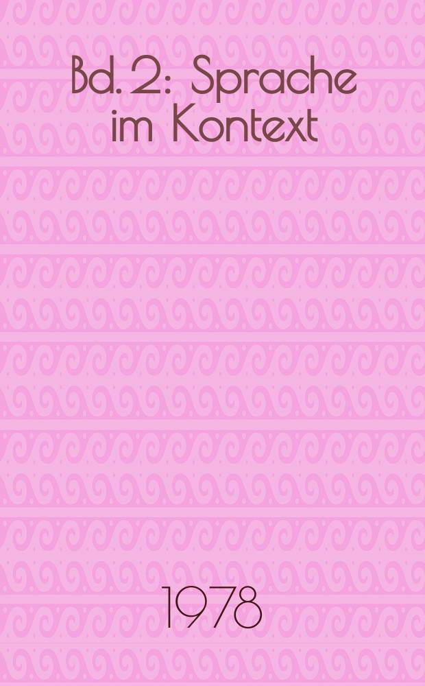 Bd. 2 : Sprache im Kontext