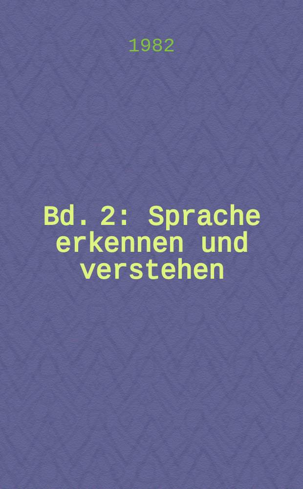 Bd. 2 : Sprache erkennen und verstehen