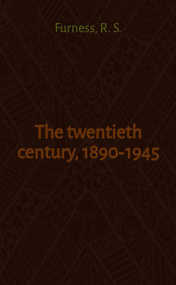 8 : The twentieth century, 1890-1945