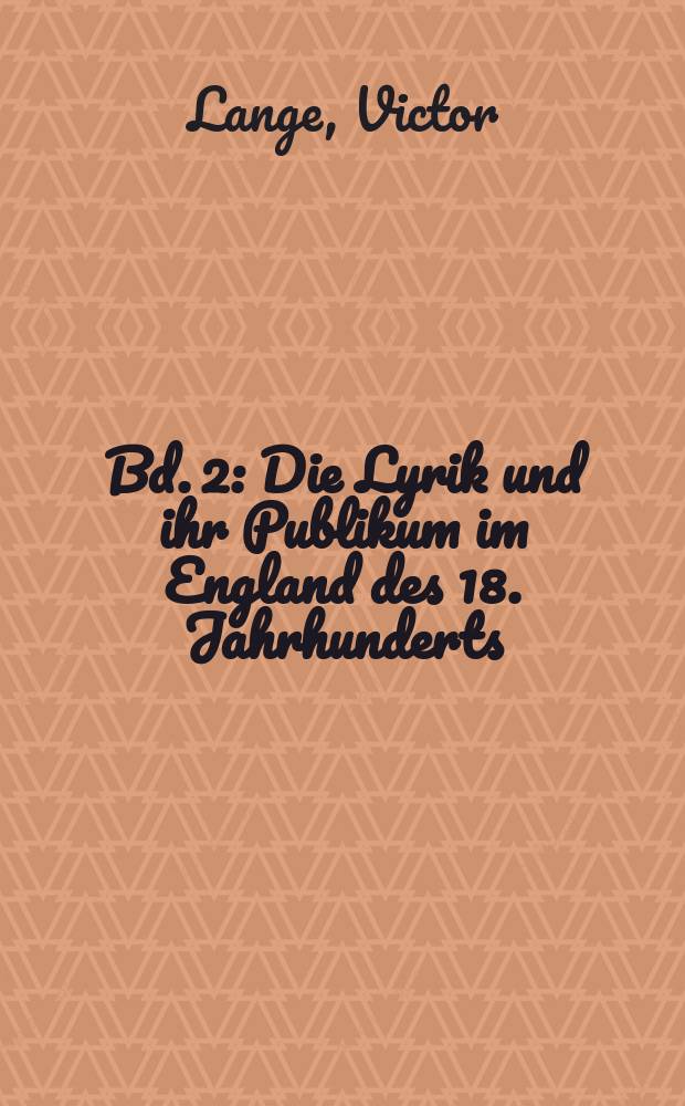 Bd. 2 : Die Lyrik und ihr Publikum im England des 18. Jahrhunderts