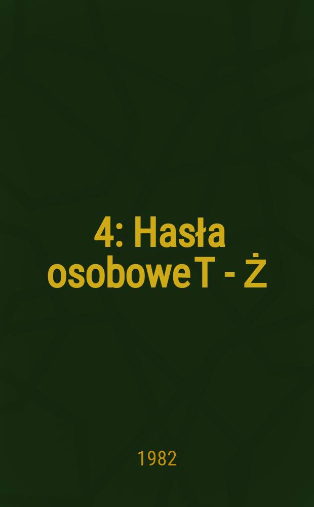 [4] : Hasła osobowe T - Ż