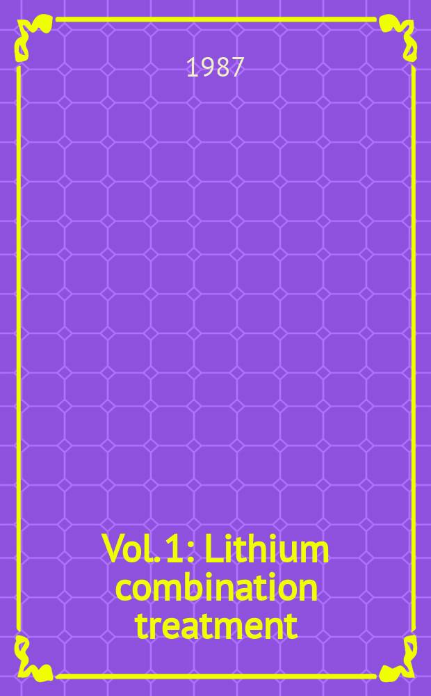 Vol. 1 : Lithium combination treatment