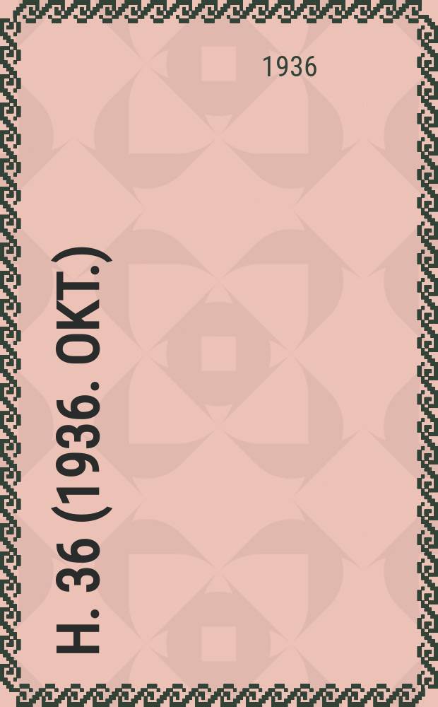 H. 36 (1936. Okt.)
