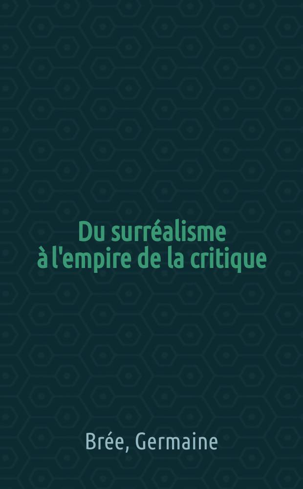 9 : Du surréalisme à l'empire de la critique