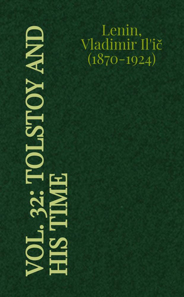 Vol. 32 : Tolstoy and his time