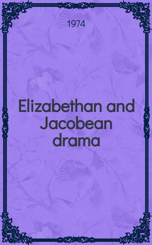 13 : Elizabethan and Jacobean drama