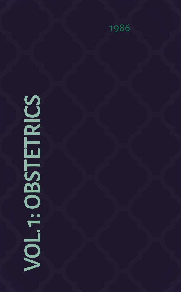 Vol. 1 : Obstetrics