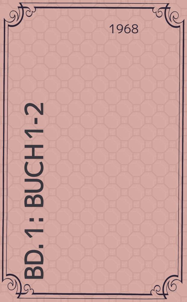 Bd. 1 : Buch 1-2