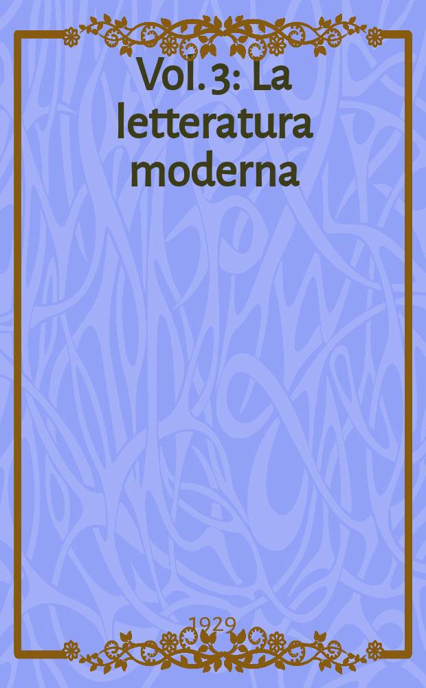 Vol. 3 : La letteratura moderna