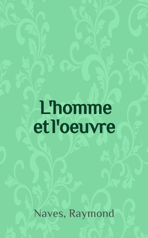 10 : L'homme et l'oeuvre