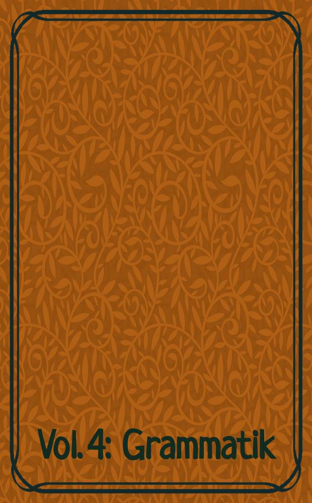 Vol. 4 : Grammatik