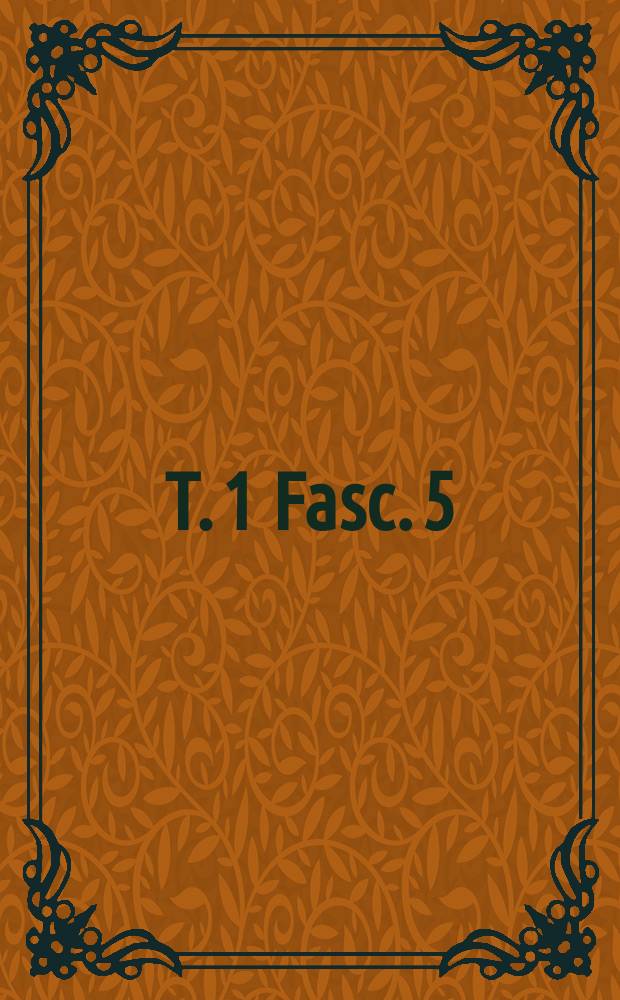 T. 1 Fasc. 5