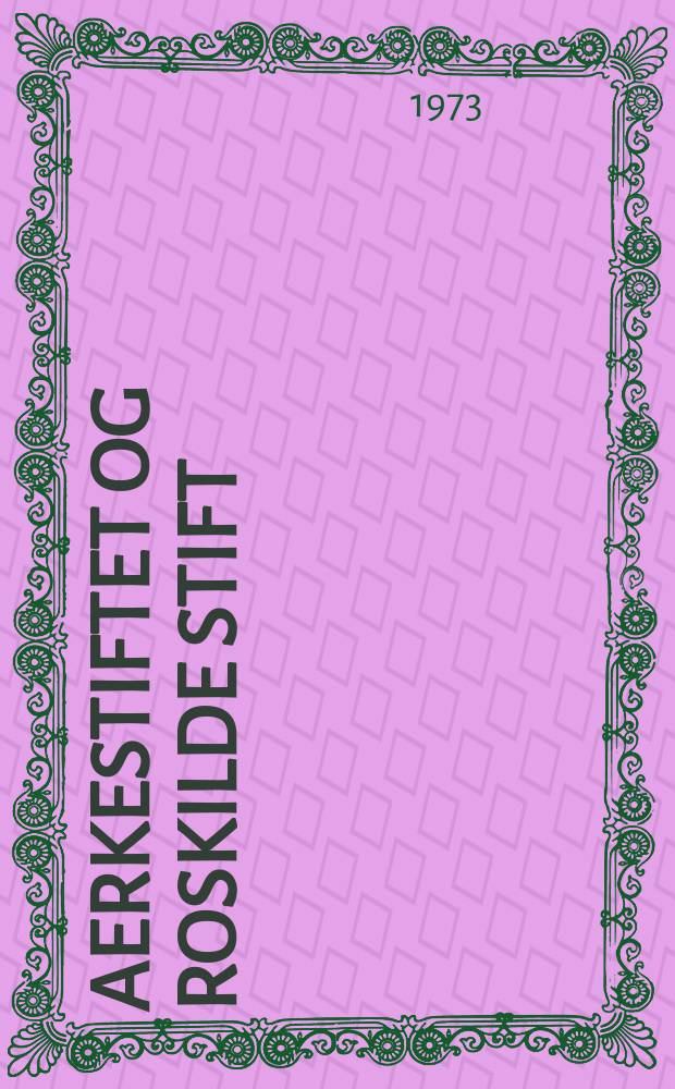 1 : Aerkestiftet og Roskilde stift