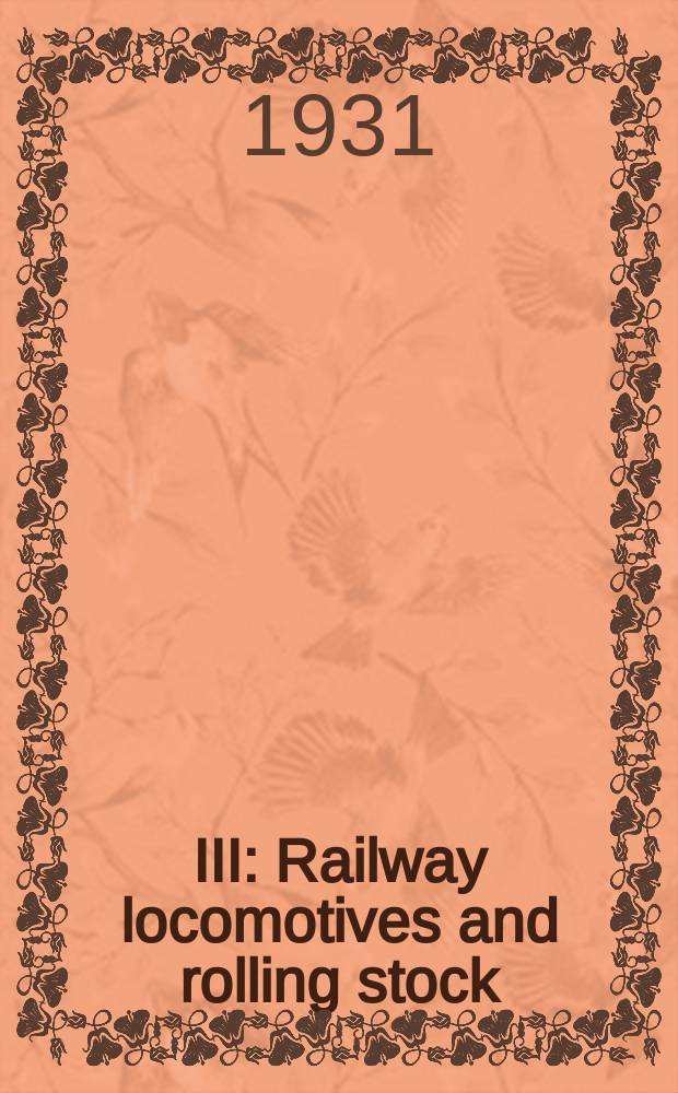 III : Railway locomotives and rolling stock