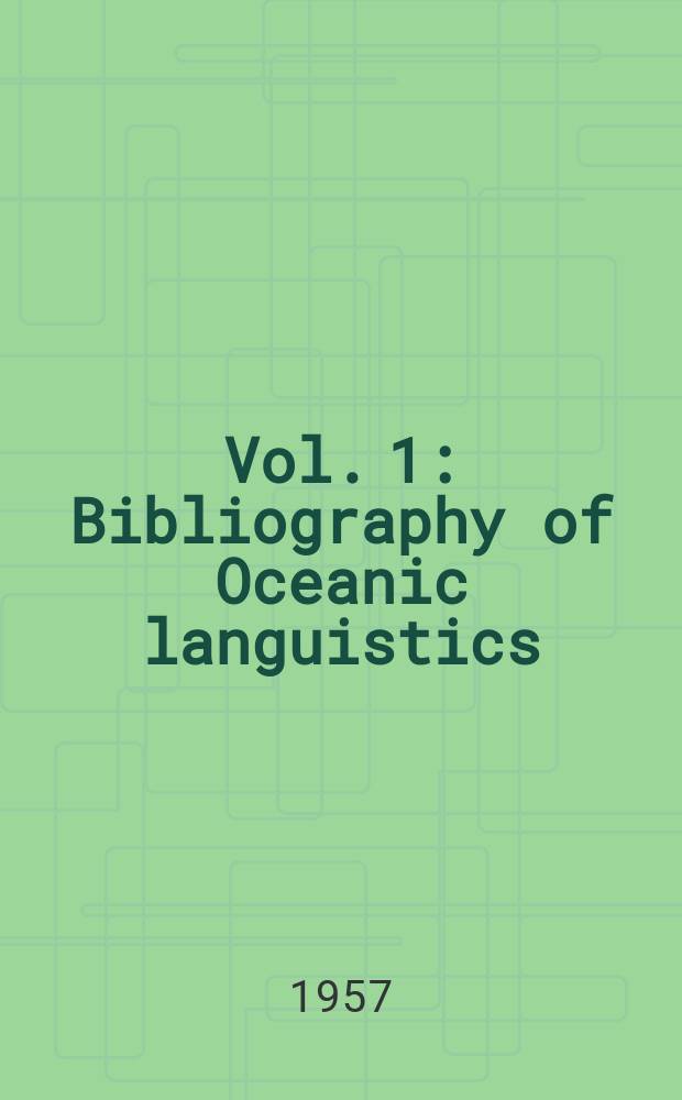 Vol. 1 : Bibliography of Oceanic languistics